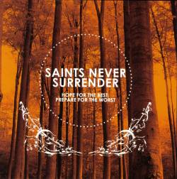 Saints Never Surrender : Hope for the Best, Prepare for the Worst
